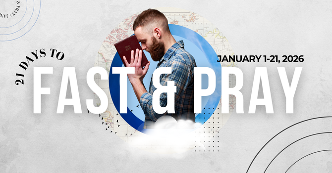 21 Days to Fast & Pray 2026