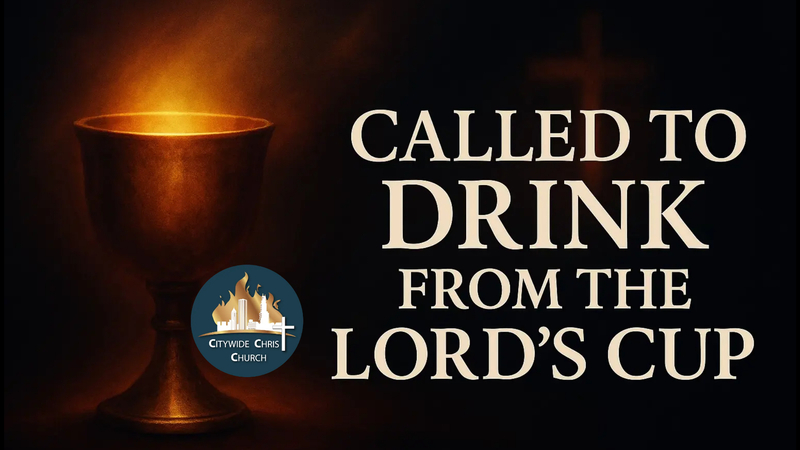 CALLED TO DRINK FROM THE LORD'S CUP