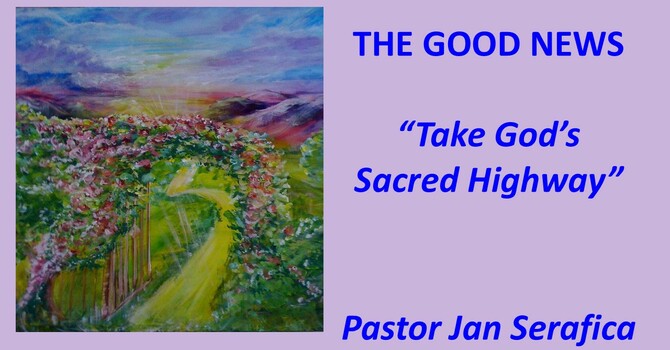 "Take God's Sacred Highway”