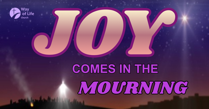 Joy Comes In The Mourning