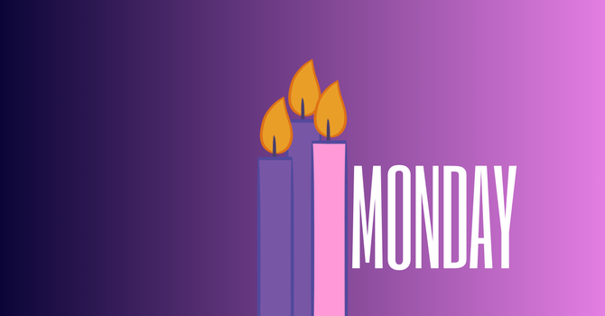 Monday of the Third Week of Advent