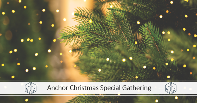 December 14, 2025 - Anchor Christmas Scripture Meditation