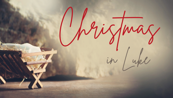 Christmas in Luke 2023