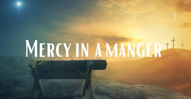 Mercy in a Manger