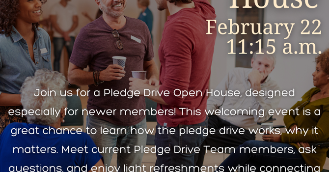 Pledge Drive Open House