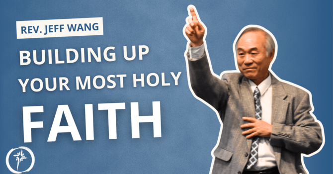 Building Up Your Most Holy Faith