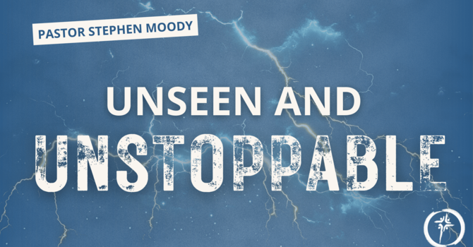 Unseen and Unstoppable