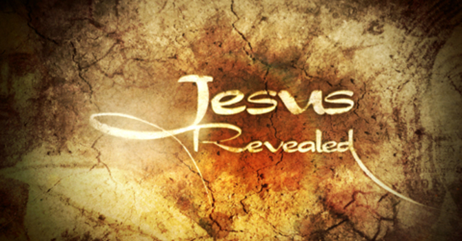 "Jesus' Ministry Reveal" - Part 2