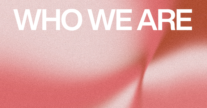 Who We Are