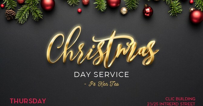CHRISTMAS DAY SERVICE  December 25th 2025 with Pastor Ken Teo image