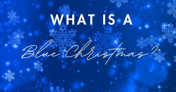 What is a "Blue Christmas?" image