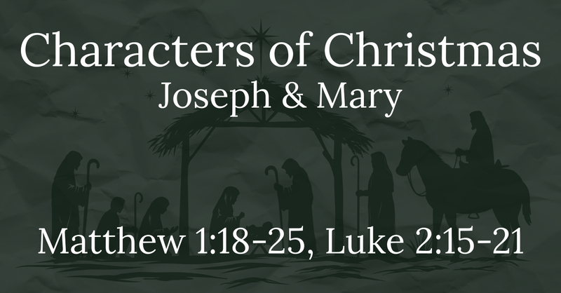 Characters of Christmas: Joseph & Mary