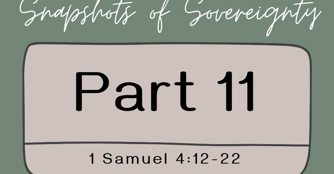 First Baptist Church Kearney Mo - Sermon, Snapshots of Sovereignty - Part 11