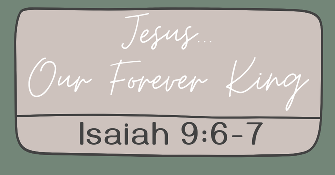 First Baptist Church Kearney Mo - Sermon, Jesus...Our Forever King