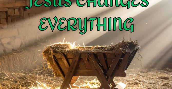 Jesus Changes Everything