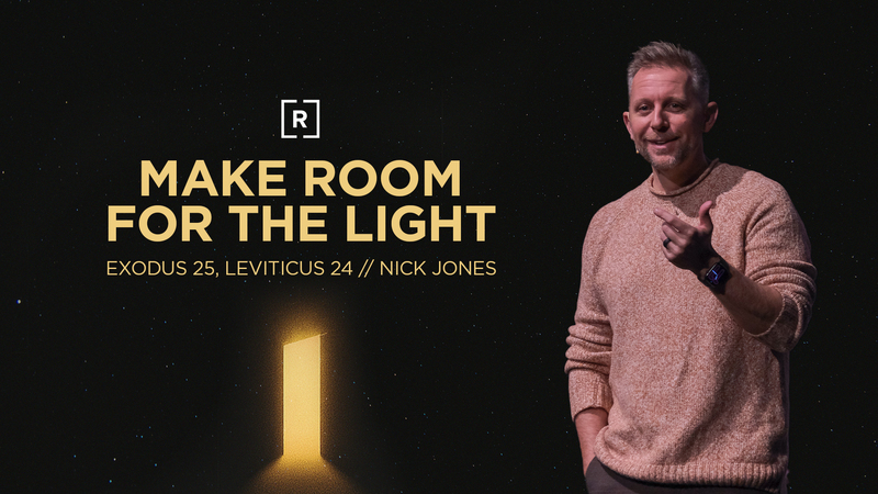 Make Room for The Light