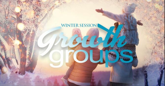 Winter Growth Groups