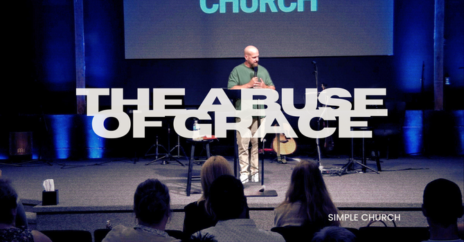 The Abuse of Grace