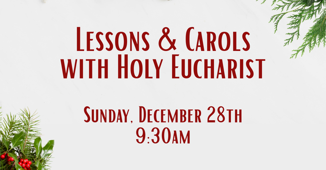 Lessons and Carols with Holy Eucharist