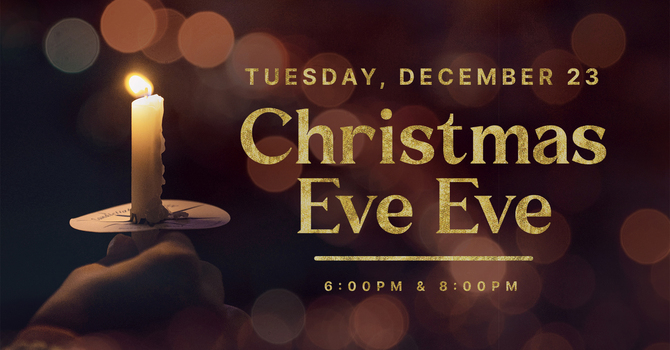 Christmas Eve Eve Services  image