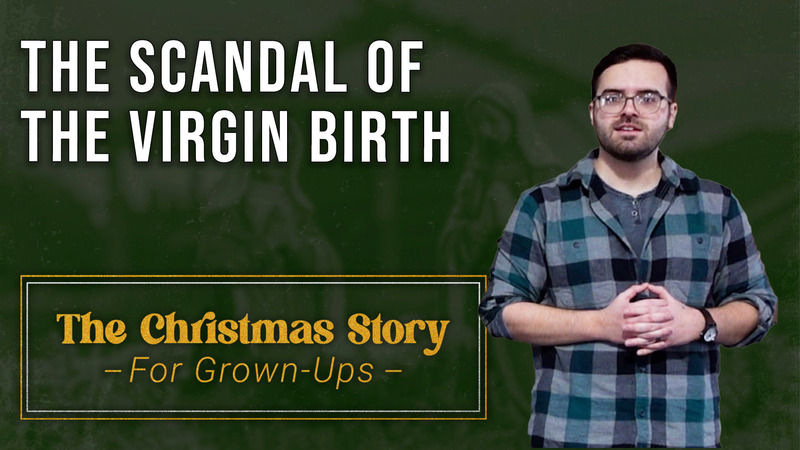 The Scandalous Virgin Birth