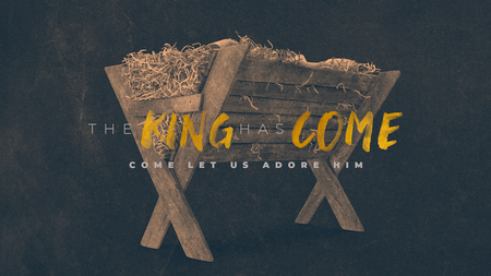 Matthew: The King has Come