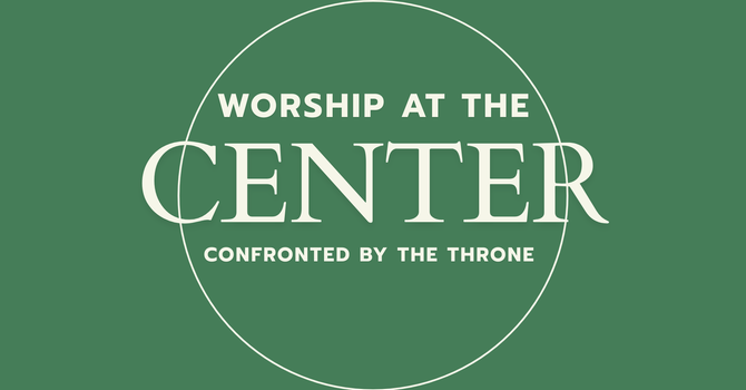 Worship at the Center