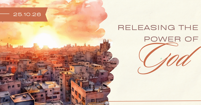 Releasing the Power of God