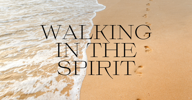 Walking in the Spirit Pt2