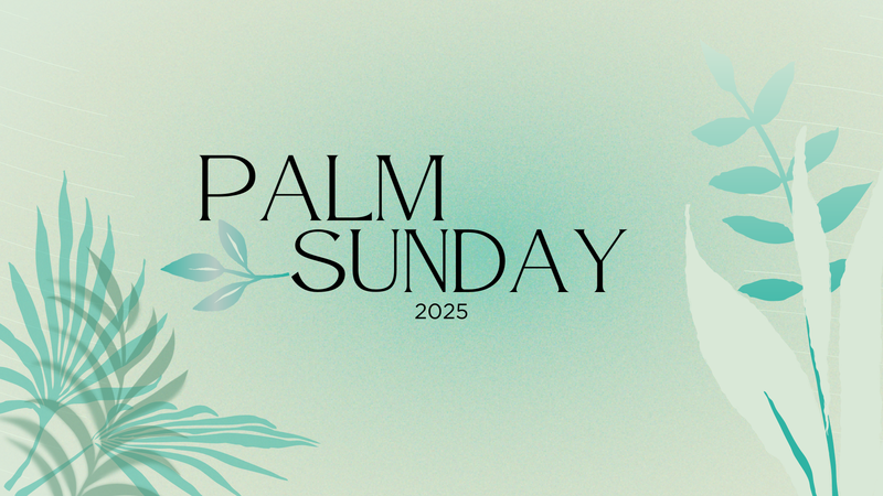Palm Sunday 2025