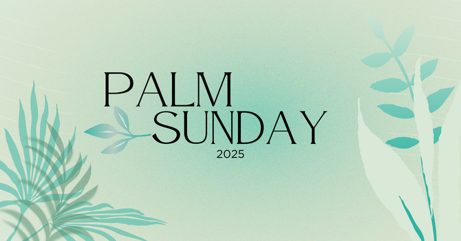 Palm Sunday 2025
