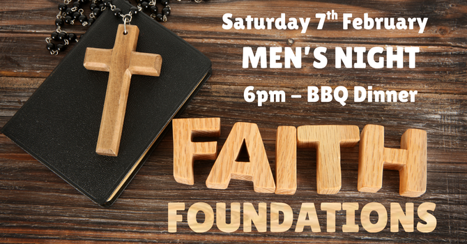 Faith Foundations - Men's Night
