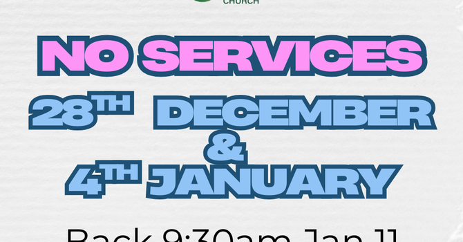 No In-person Services 28th Dec & 4th Jan