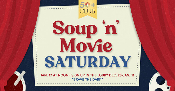 50+ Soup 'n' Movie Saturday