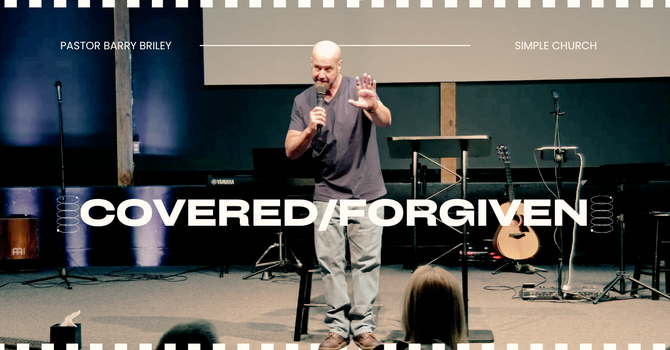 Covered/Forgiven