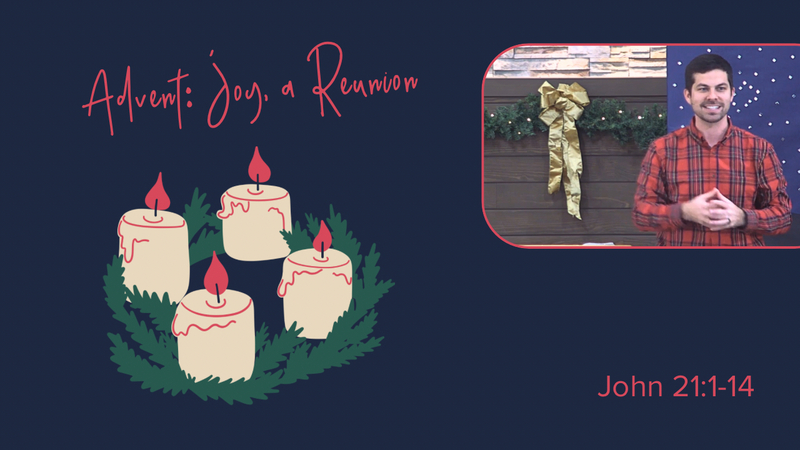 Advent: Joy, A Reunion
