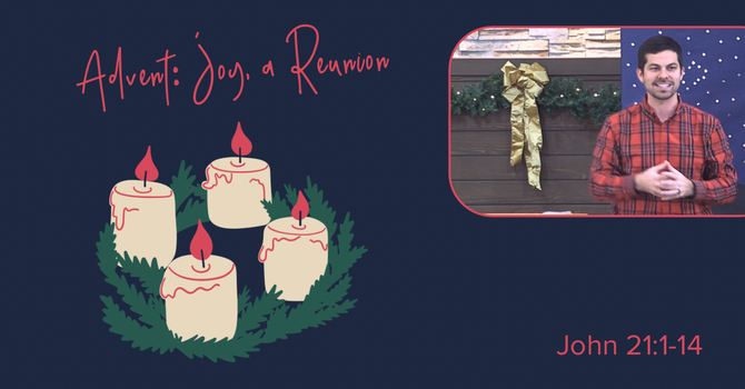 Advent: Joy, A Reunion