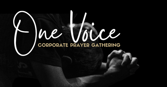 One Voice: Corporate Prayer Gathering