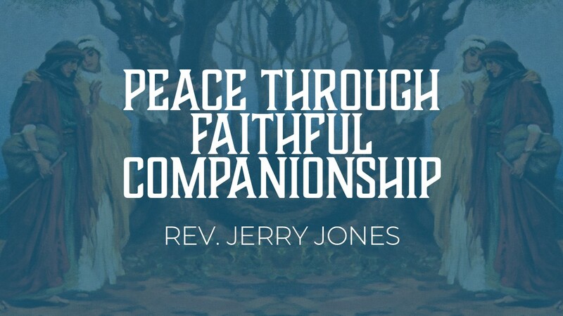 Peace Through Faithful Companionship
