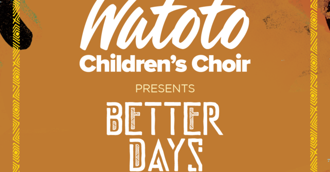 Watoto Children's Choir - Host Families Needed!!!!