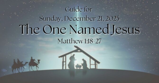 Sermon Guide for Sunday, December 21, 2025