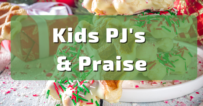 PJs & Praise