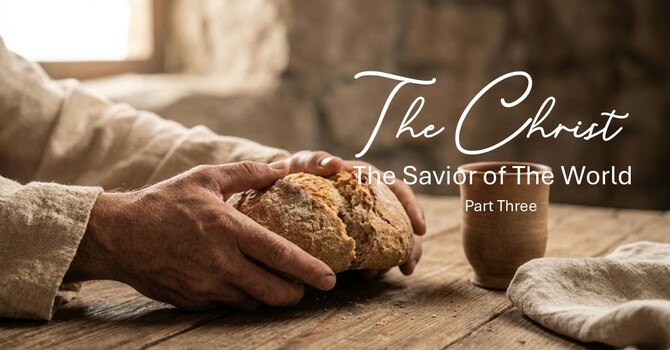 The Christ, The Savior of The World