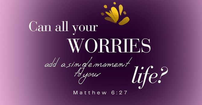 Are You Filled with Worry? image