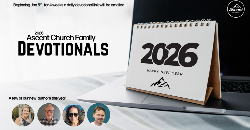 Ascent Church Family Devotionals