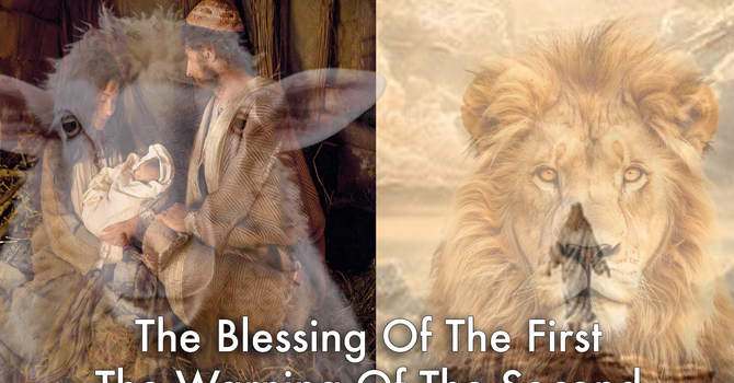 Blessings of the First the Warnings of the Second