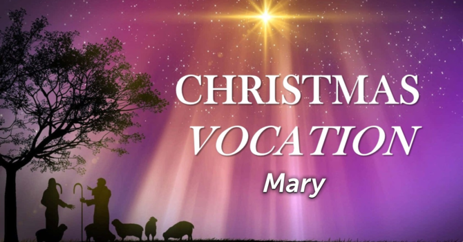 Christmas Vocation: Mary