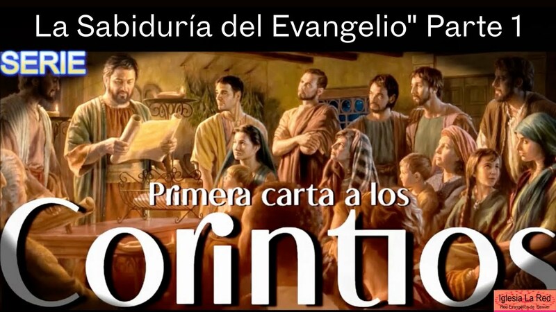 1 Corintios: La sabiduría del Evangelio" (Primera Parte) - 1 Corintios 2:6-9