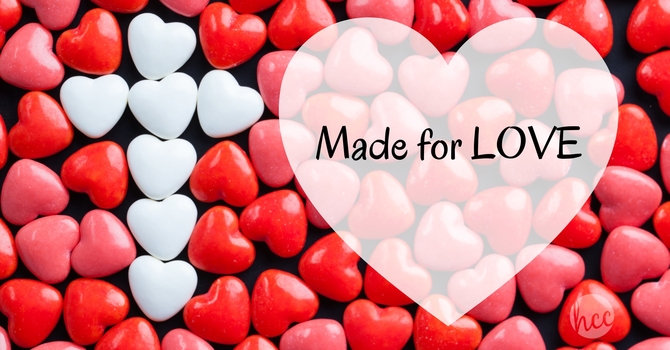 Made for LOVE