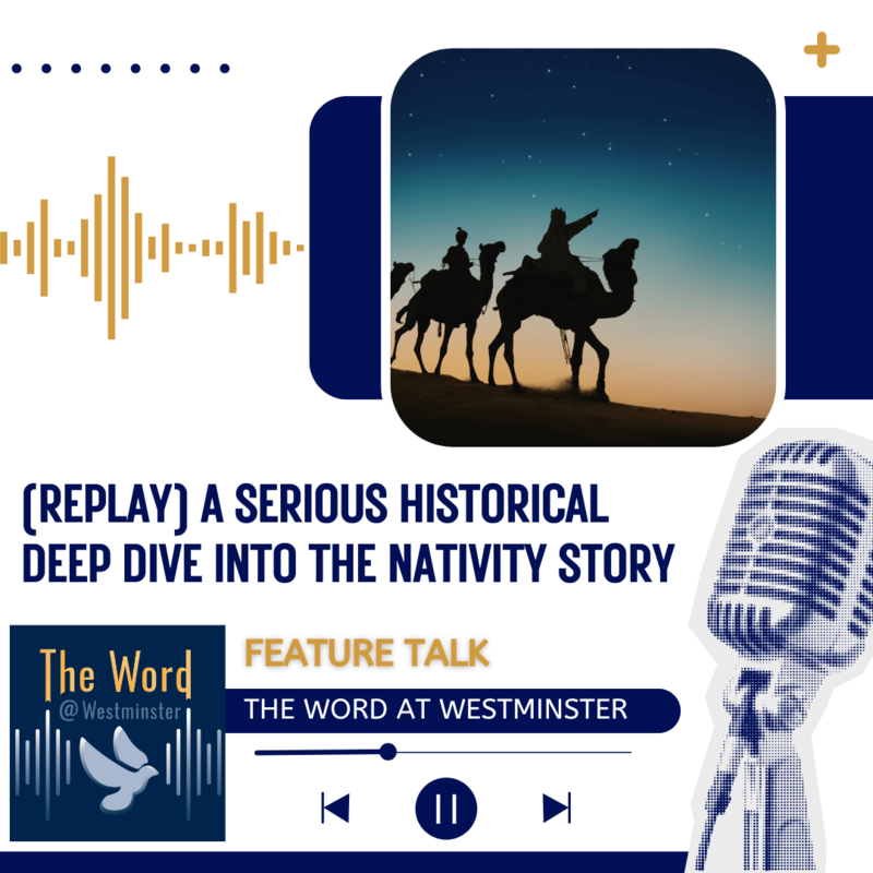 (Replay) A serious historical deep dive into the Nativity Story